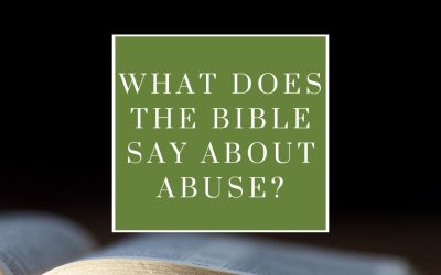 What Does the Bible Say About Abuse?